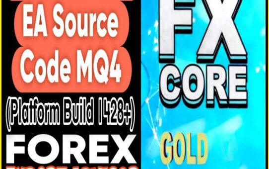 FXCORE GOLD EA MT4 Source Code MQ4