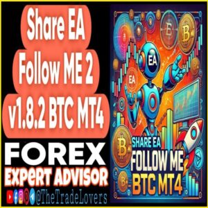 SHARE EA Follow ME 2 v.1.8.2 BTC MT4