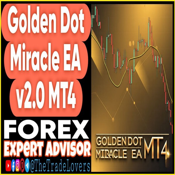Golden Dot Miracle EA v2.0 MT4 (Works on Build 1441+) | Forex Robot | MT4 Expert Advisor - The Trade Lovers