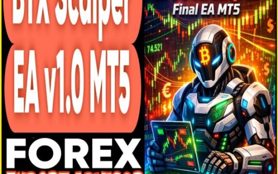 BTX Scalper Final EA v1.0 MT5