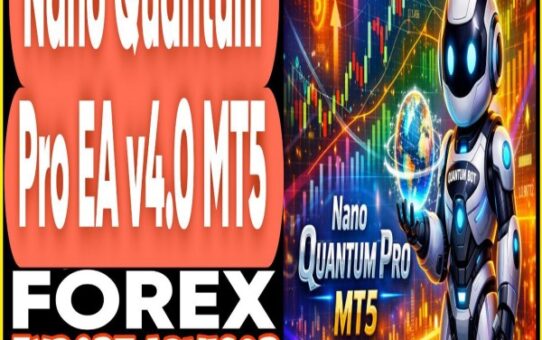 Nano Quantum Pro EA v4.0 MT5