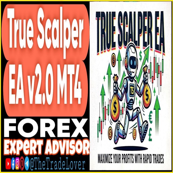 True Scalper EA v2.0 MT4 (Works on Build 1471) | Forex Robot | MT4 Expert Advisor