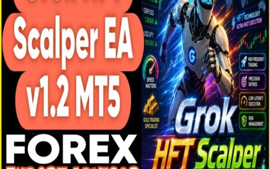 Grok HFT Scalper EA v1.2 MT5