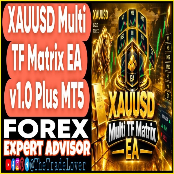 XAUUSD Multi TF Matrix EA v1.0 Plus MT5