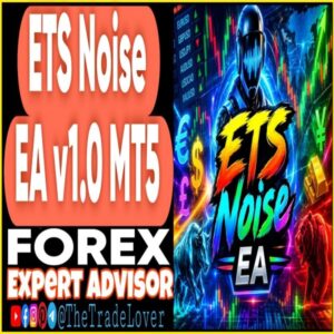 ETS Noise EA v1.0 MT5
